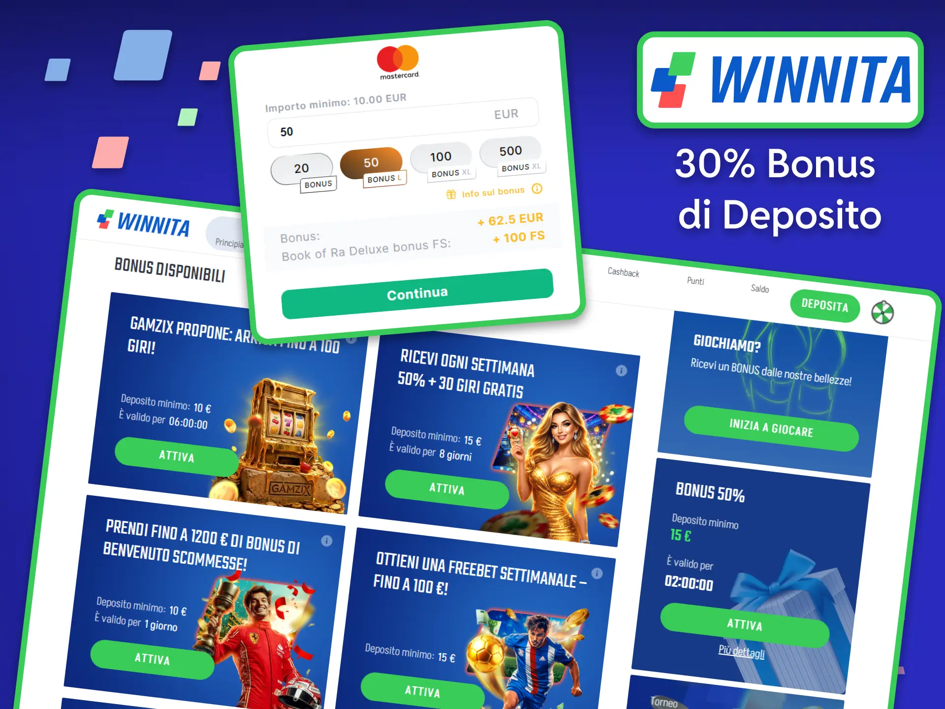 Incrementa il valore di ogni singola ricarica richiedendo il fantastico 30% di bonus su ogni deposito attivo su Winnita.