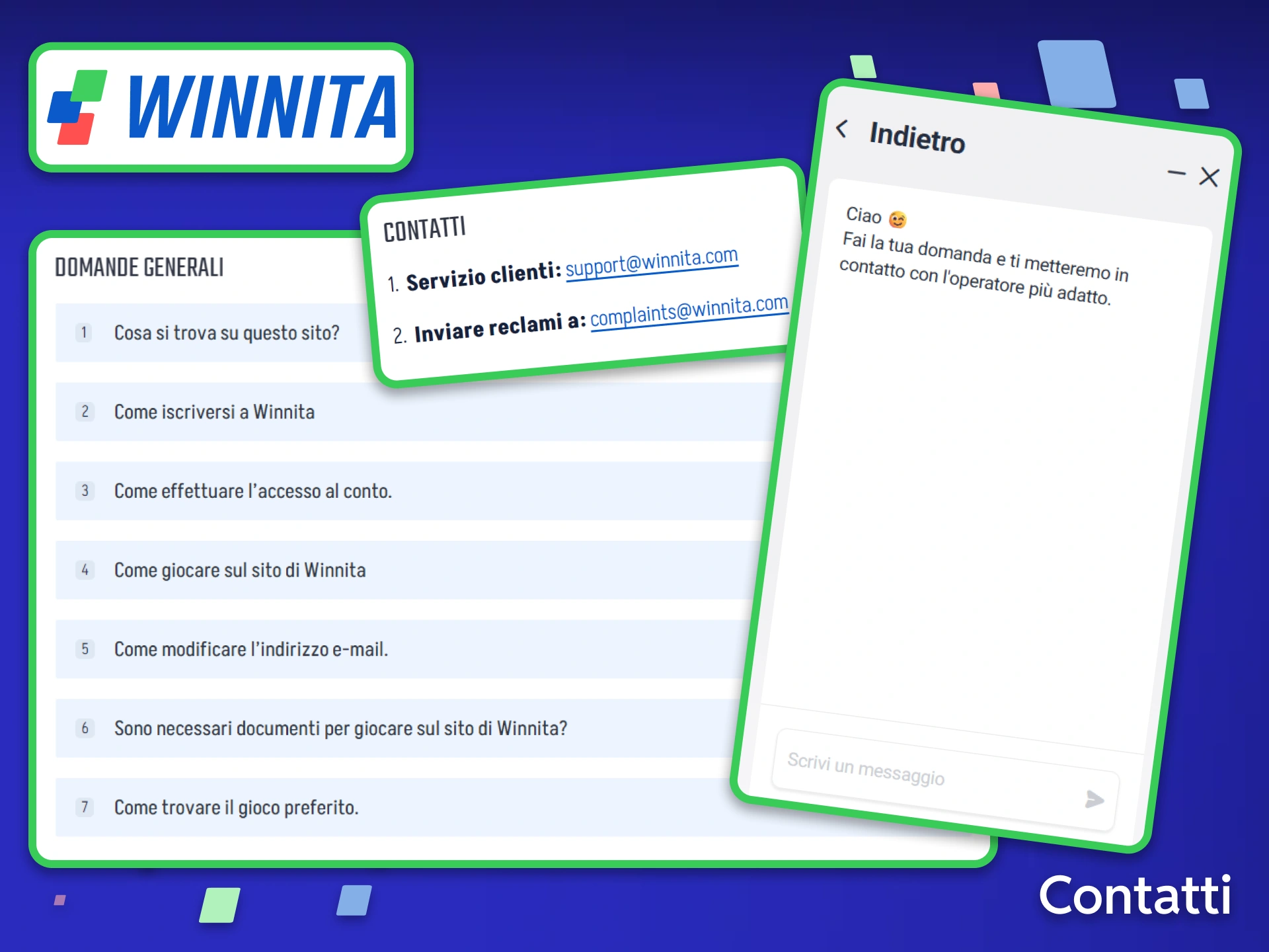 Per qualsiasi domanda su Winnita, contatta il servizio clienti.